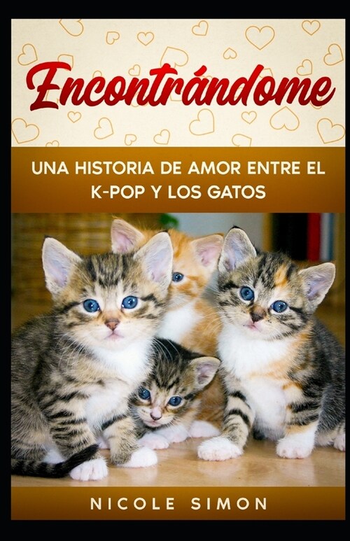 Encontr?dome: Una Historia de Amor Entre el K-Pop y los Gatos (Paperback)