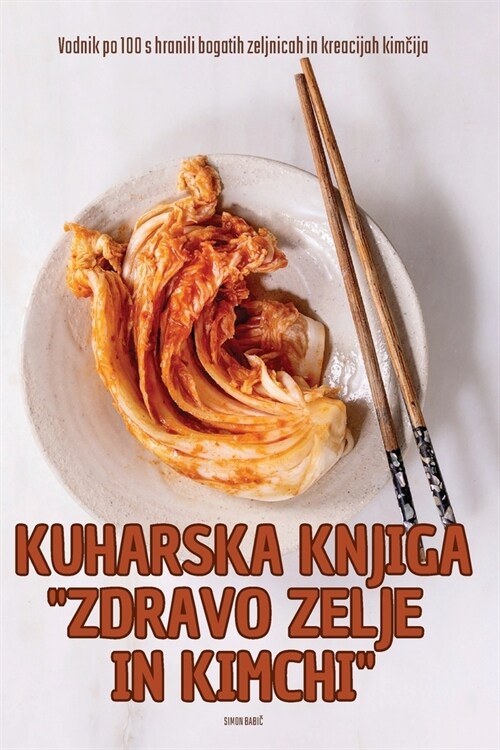 Kuharska Knjiga Zdravo Zelje in Kimchi (Paperback)