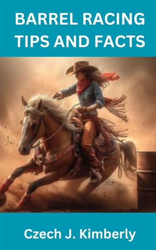 Barrel Racing Tips and Facts (Paperback)