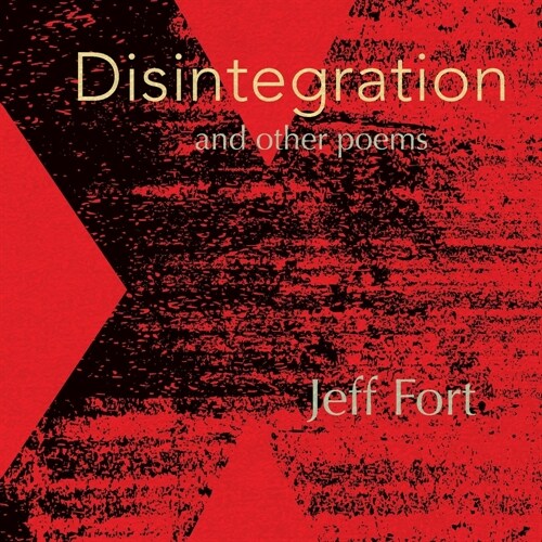 Disintegration and Other Poems (Paperback)