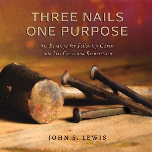 Three Nails One Purpose (Paperback)