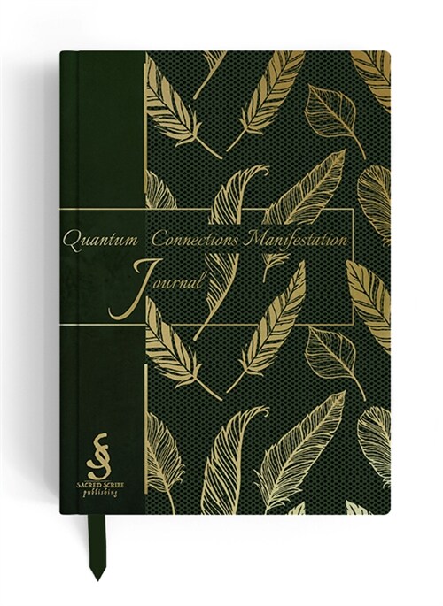 Quantum Connections Manifestation Journal: A Guided Manifestation Journal (Hardcover)