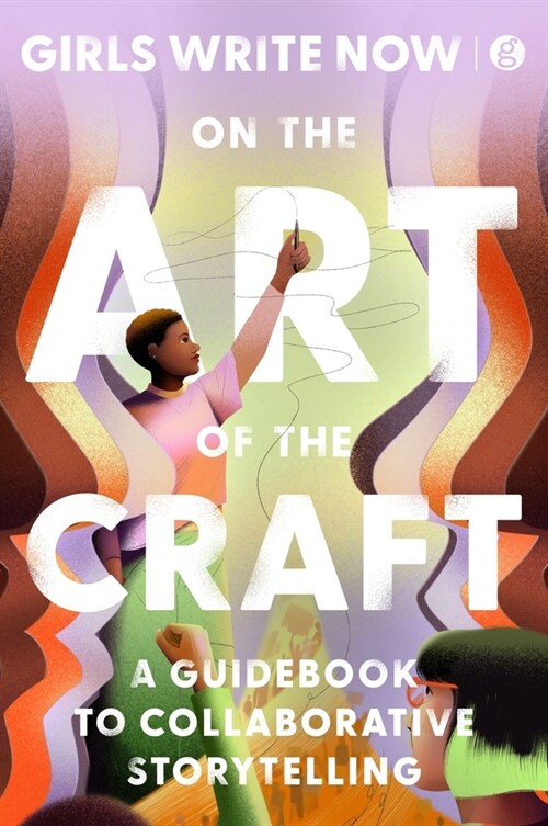 On the Art of the Craft: A Guidebook to Collaborative Storytelling (Hardcover)
