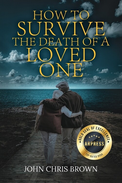 How to Survive the Death of A Loved One (Paperback)