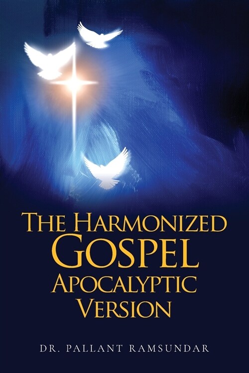 The Harmonized Gospel Apocalyptic Version (Paperback)