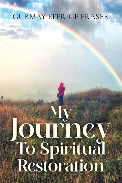 My Journey To Spiritual Restoration (Paperback)
