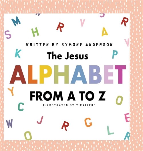 The Jesus Alphabet (Hardcover)