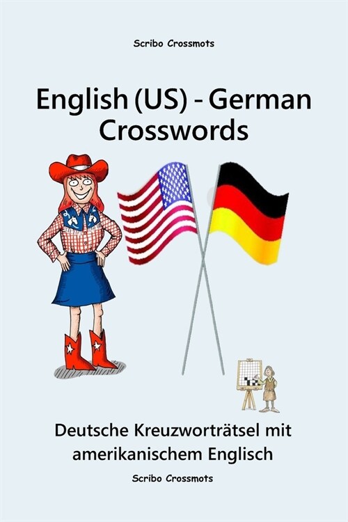 English (US) - German Crosswords: Deutsche Kreuzwortr?sel mit amerikanischem Englisch (Paperback)