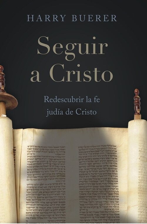 Seguir a Cristo: Redescubrir La Fe Jud? de Cristo (Paperback)