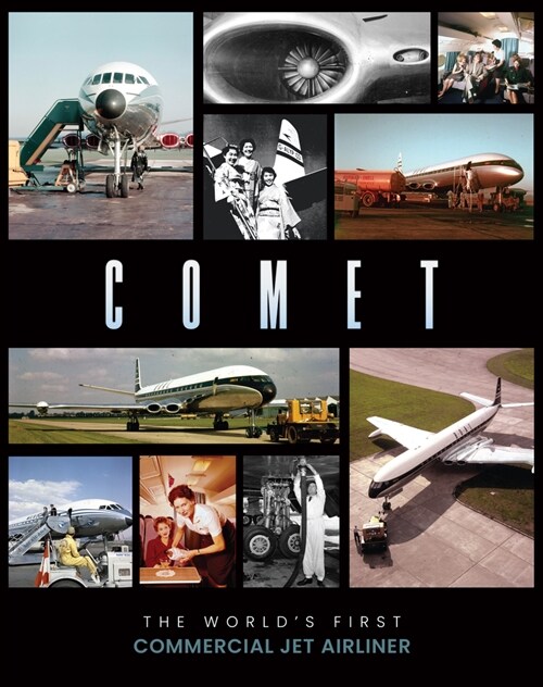 Comet : The Worlds First Commercial Jet Airliner (Hardcover)