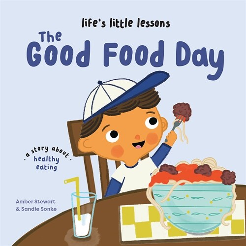 Lifes Little Lessons: The Good Food Day (Hardcover)