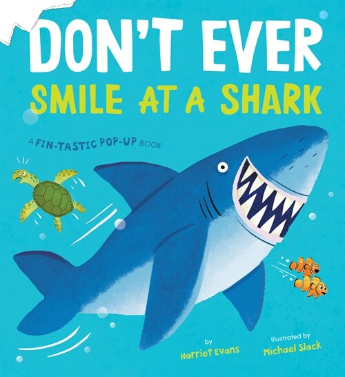 Dont Ever Smile at a Shark: A Fin-Tastic Pop-Up Book (Hardcover)