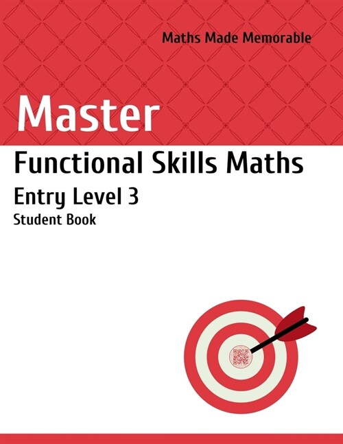 Master Functional Skills Maths Entry Level 3 - Student Book: Maths Made Memorable (Paperback)