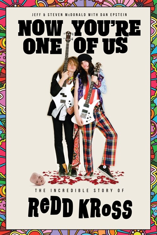 Now Youre One of Us : The Incredible Story of Redd Kross (Hardcover)