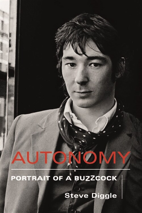 Autonomy : Portrait of a Buzzcock (Hardcover)