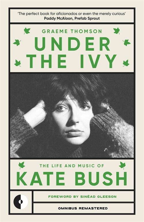 Under the Ivy : The Life and Music of Kate Bush (Paperback)