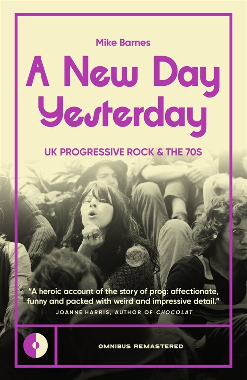 A New Day Yesterday : UK Progressive Rock and the 1970s (Paperback)