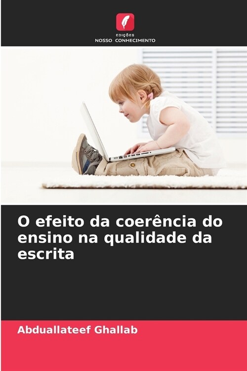 O efeito da coer?cia do ensino na qualidade da escrita (Paperback)