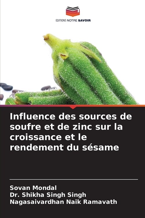 Influence des sources de soufre et de zinc sur la croissance et le rendement du s?ame (Paperback)