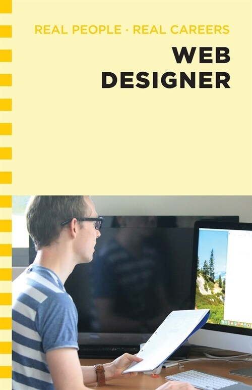 Web Designer: Real People, Real Careers (Paperback)