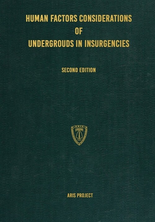 Human Factors Considerations of Undergrounds in Insurgencies (Paperback)