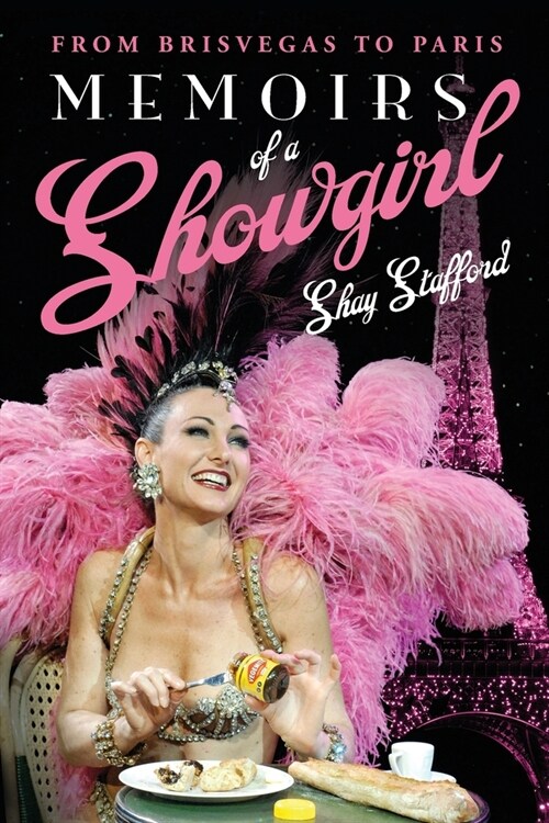 Memoirs of a Showgirl: From Brisvegas to Paris (Paperback)