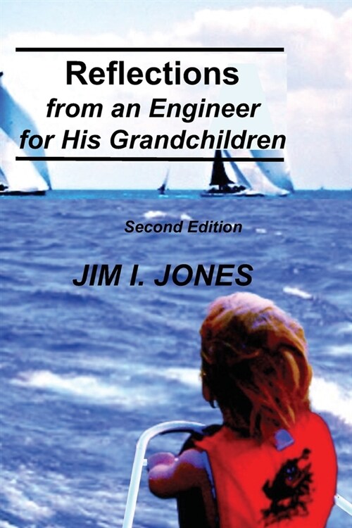 Reflections from an Engineer for His Grandchildren (Paperback)