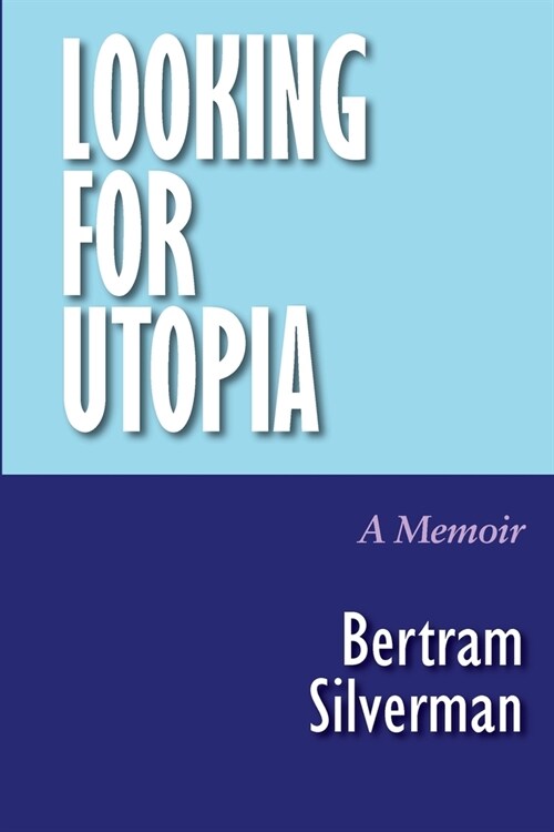 Looking for Utopia: A Memoir (Paperback)