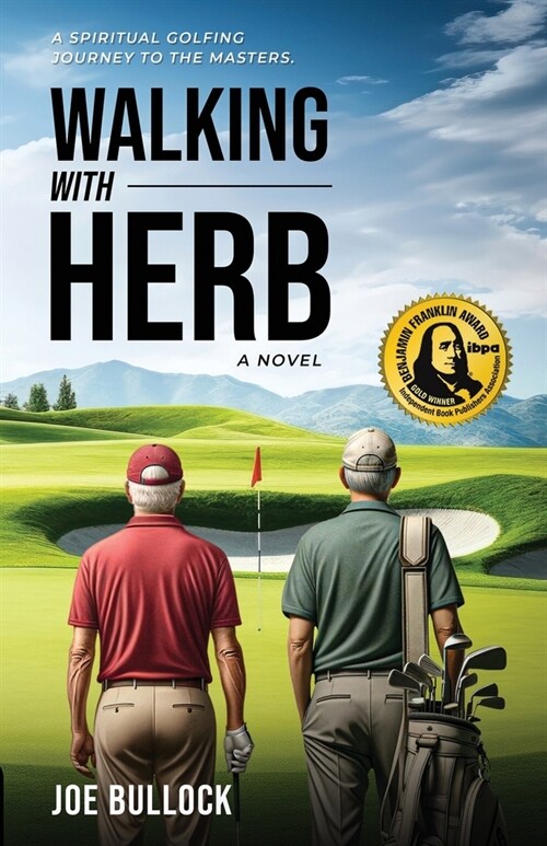 Walking with Herb: A Spiritual Golfing Journey to the Masters (Paperback)