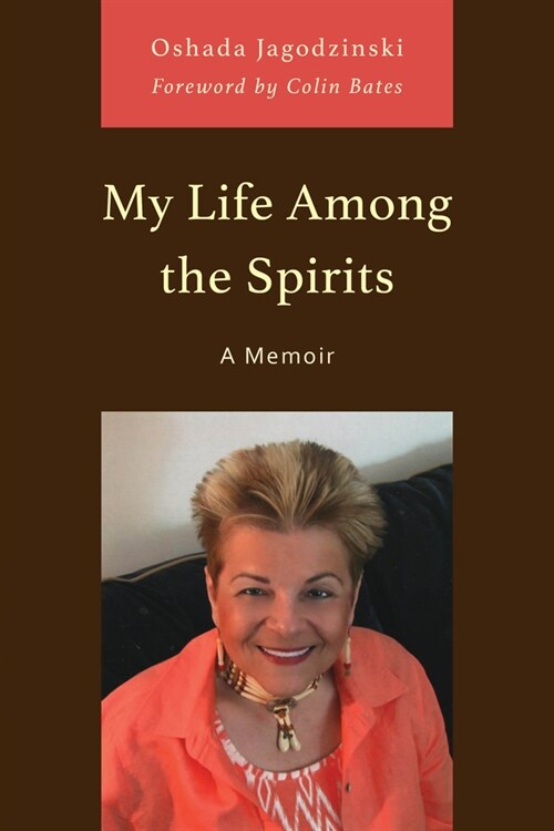 My Life Among the Spirits: A Memoir (Paperback)