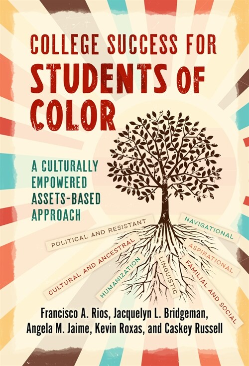 College Success for Students of Color: A Culturally Empowered, Assets-Based Approach (Paperback)