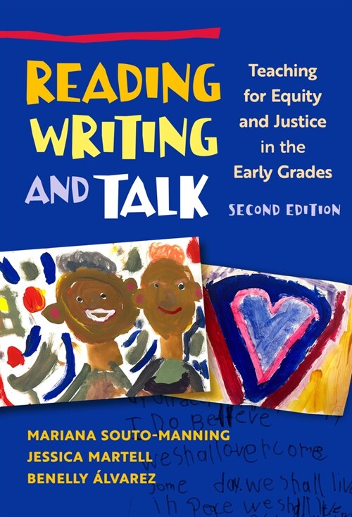 Reading, Writing, and Talk: Teaching for Equity and Justice in the Early Grades (Paperback, 2)