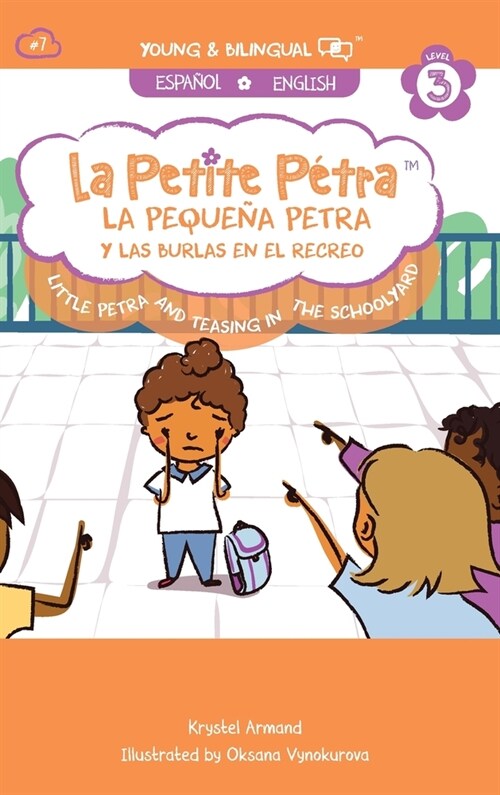 Petra nan mitan takinri sou lakou lek?: Petra and teasing in the schoolyard (Hardcover)