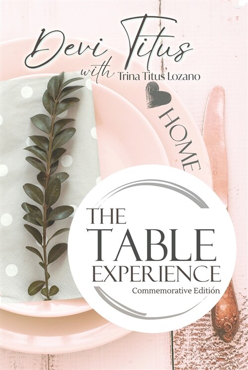 The Table Experience: Commemorative Edition (Paperback)