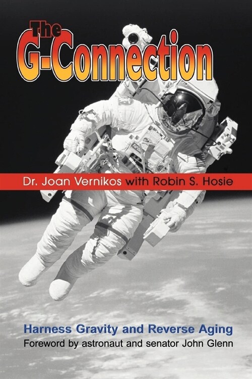 The G-Connection: Harness Gravity and Reverse Aging (Paperback)