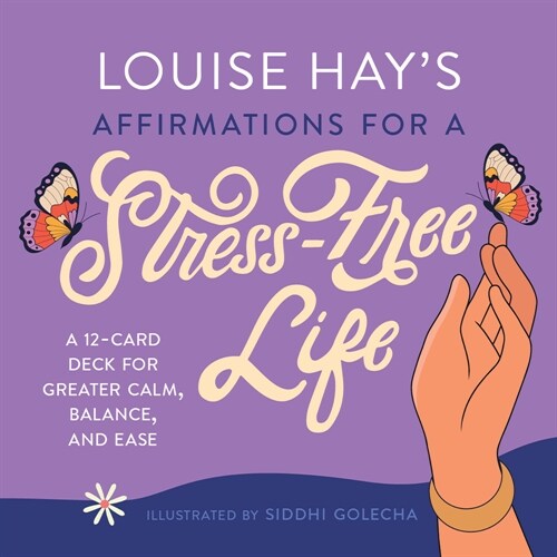 Louise Hays Affirmations for a Stress-Free Life: A 12-Card Deck for Greater Calm, Balance, and Ease (Other)