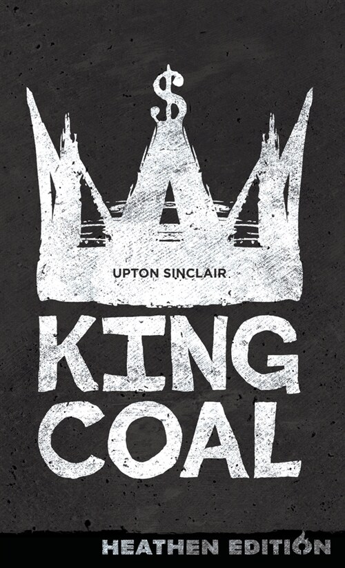 King Coal (Heathen Edition) (Hardcover)