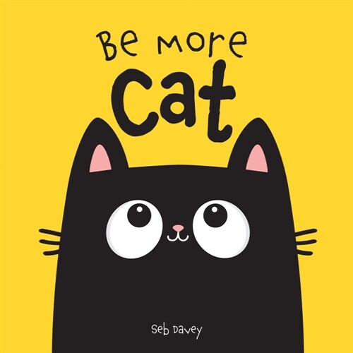 Be More Cat (Board Books)