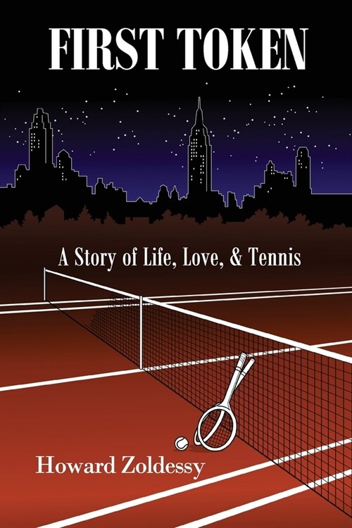First Token: A Story of Life, Love, & Tennis (Paperback)