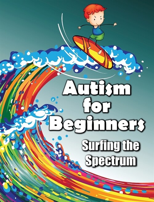 Autism for Beginners: Surfing the Spectrum (Hardcover)