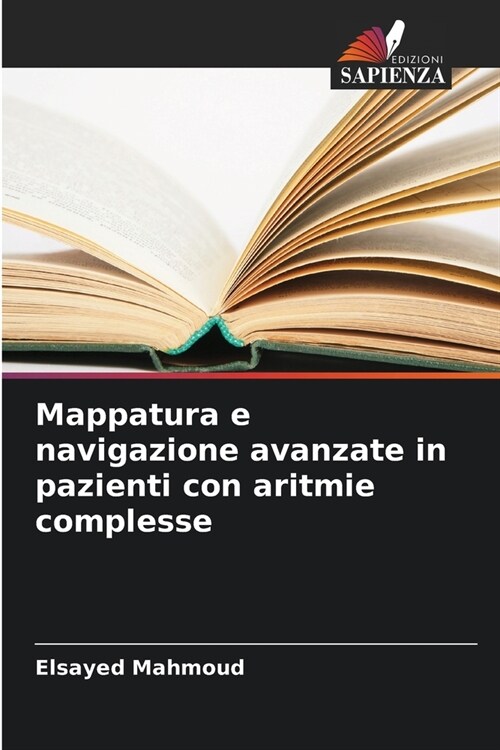 Mappatura e navigazione avanzate in pazienti con aritmie complesse (Paperback)