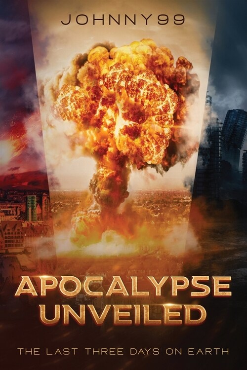 Apocalypse Unveiled: The Last Three Days (Paperback)