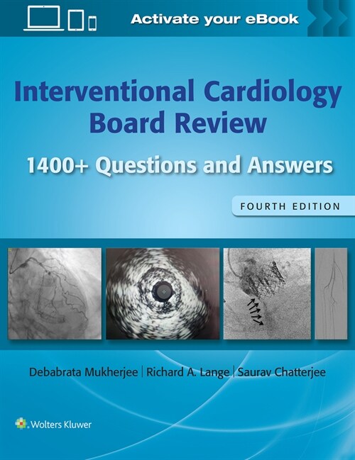 Interventional Cardiology Board Review: 1400+ Questions and Answers: Print + eBook with Multimedia (Paperback, 4)