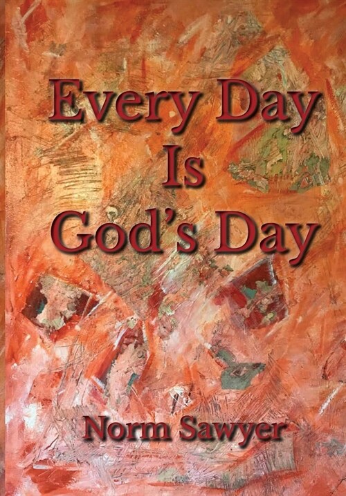 Every Day Is Gods Day (Paperback)
