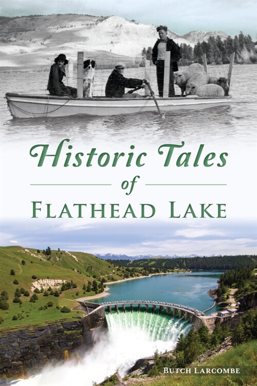 Historic Tales of Flathead Lake (Paperback)