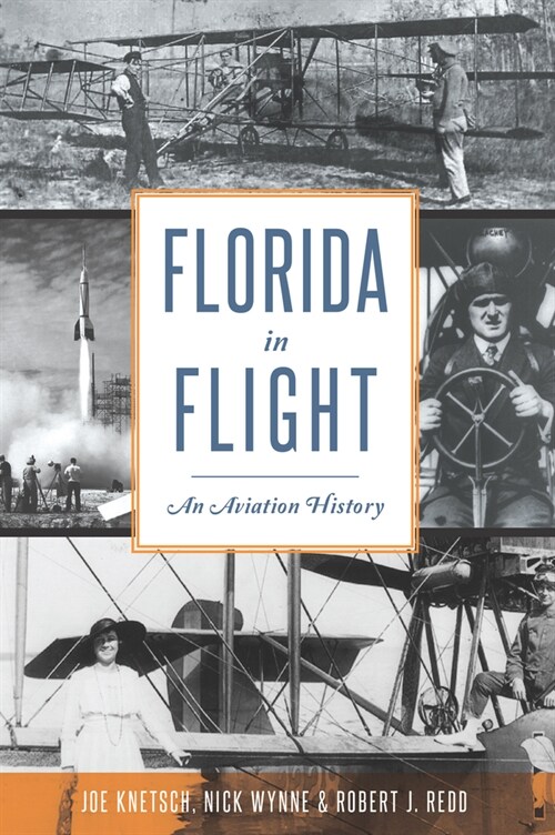 Florida in Flight: An Aviation History (Paperback)