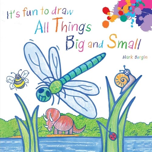 Its Fun to Draw All Things Big and Small (Paperback)