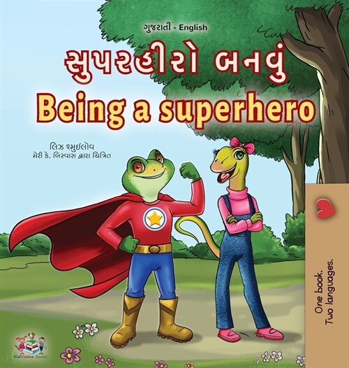 Being a Superhero (Gujarati English Bilingual Childrens Book) (Hardcover)