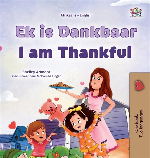 I am Thankful (Afrikaans English Bilingual Childrens Book) (Hardcover)