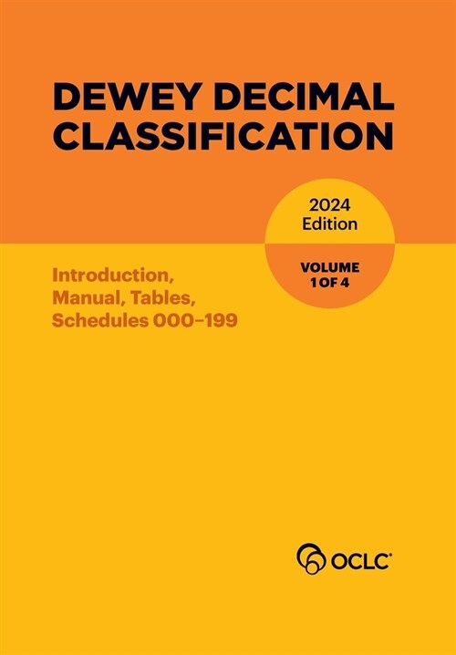 Dewey Decimal Classification, 2024 (Introduction, Manual, Tables, Schedules 000-199) (Volume 1 of 4) (Paperback)
